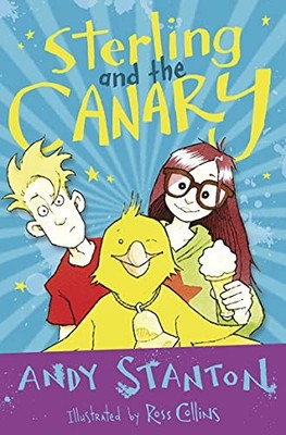 Sterling and the Canary: (Dyslexia-friendly) (4u2read) - Andy Stanton