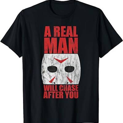 Halloween Horror - A Real Man Chases After You  T-Shirt, Sweatshirt, Hoodie - 29