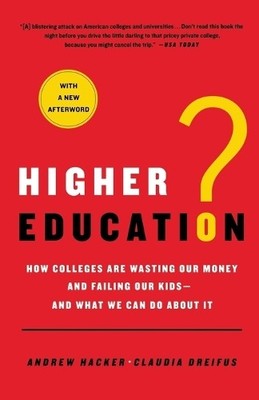 Andrew Hacker Claudia Dreifus Higher Education? (Taschenbuch)