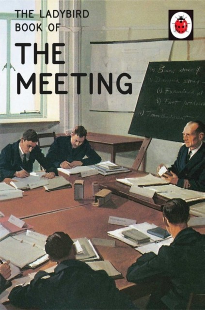 The Ladybird Book of the Meeting by Jason Hazeley (Hardback Book)