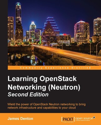 Learning OpenStack Networking (Neutron) - Second Edition