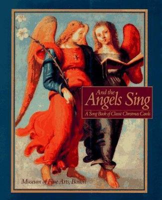 And the Angels Sing  A Song Book of Classic Christmas Carols