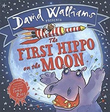 The First Hippo on the Moon Picture Book David Walliams