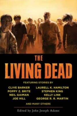 The Living Dead - Paperback By John Joseph Adams - GOOD