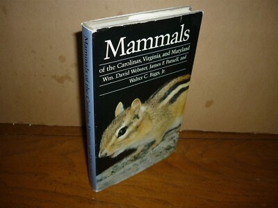 W D Webster et al. Mammals of Carolinas Virginia Maryland. 1st ed. 1985. NF/NF