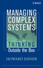 Managing Complex Systems: Thinking Outside the Box by 