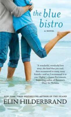 The Blue Bistro: A Novel - Mass Market Paperback By Hilderbrand, Elin - GOOD
