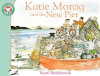 Mairi Hedderwick - Katie Morag And The New Pier - Paperback - G245Z