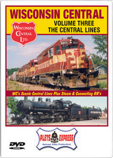 WISCONSIN CENTRAL Volume 3 - The Central Lines