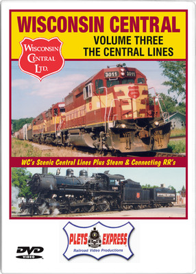 WISCONSIN CENTRAL Volume 3 - The Central Lines
