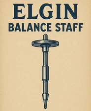 SB8A: Vintage ELGIN Balance Staffs - Select Size 3/0 to 18s - NOS Free Shipping