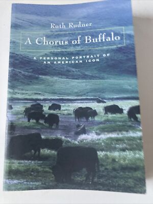 A Chorus of Buffalo : A Personal Portrait of an American Icon by Ruth ...