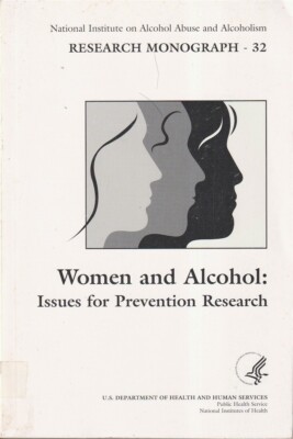 Women and Alcohol: Issues for Prevention Research By Howard, Jan M.