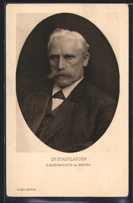 Ansichtskarte Bremen, Dr. Stadtländer, II. Bürgermeister von Bremen 