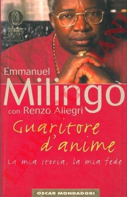 MILINGO Emmanuel - ALLEGRI Renzo - Seelenheiler. Meine Geschichte, mein Glaube
