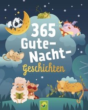 365 Gute-Nacht-Geschichten. Vorlesebuch für Kinder ab 3 Jahren Ein ganzes Jah...