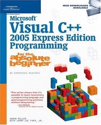 Microsoft Visual C++ 2005 Express Edition Programming for the Absolute Begin...