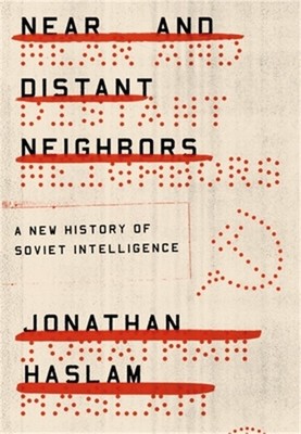 Near and Distant Neighbors: A New History of Soviet Intelligence (Paperback or S