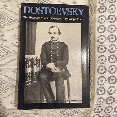 Dostoevsky The Years Of Ordeal 1850-1859, Joseph Frank HB/DJ 1983