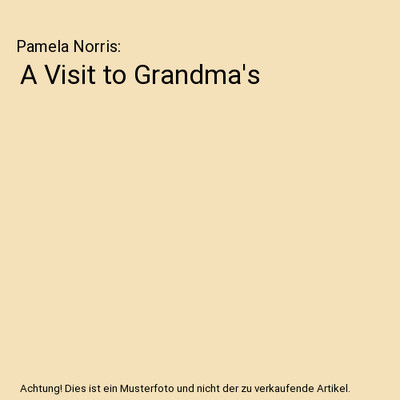A Visit to Grandma's, Pamela Norris