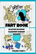 Fart Book: Blaster! Boomer! Slammer! Popper! Banger! Farting Is Funny Comic Illu