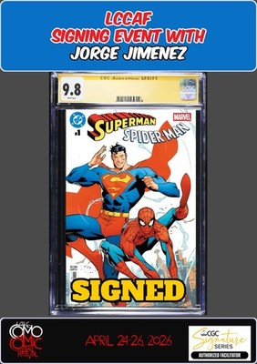 SUPERMAN SPIDER-MAN #1 CGC SS 9.8 JORGE JIMENEZ SIGNED LCCAF