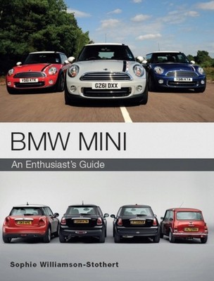 BMW MINI: An Enthusiast's Guide by Sophie Williamson-Stothert PAPERBACK