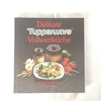 Tupperware Delikate VollwertküChe Neu