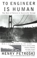 Henry Petroski To Engineer Is Human (Paperback)