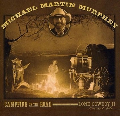 Michael Martin Murphey - Campfire on the Road (CD 2012 Western Jubilee Records)