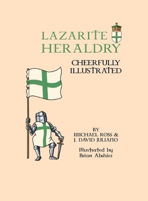 Michael Ross David Juliano Lazarite Heraldry (Gebundene Ausgabe)
