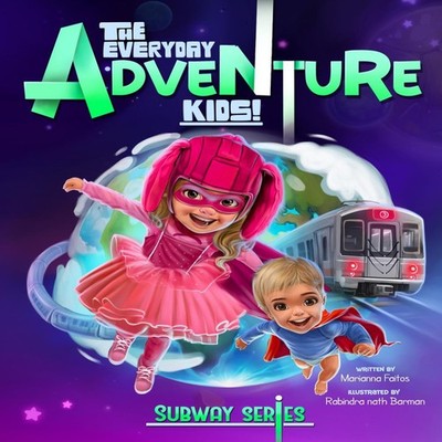 The Everyday Adventure Kids! Subway Series Marianna Faitos Paperb