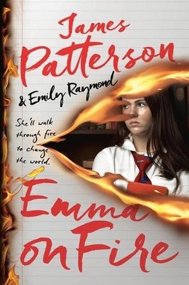 Emma on Fire: A Thriller by James Patterson Hardcover Book
