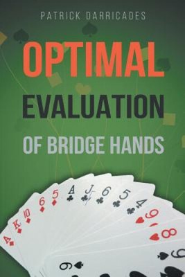 Super Genauigkeit: Optimale Handbewertung in Bridge von Darricades, Patrick