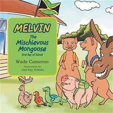 Melvin the Mischievous Mongoose First Day of School (Paperback or Softback)