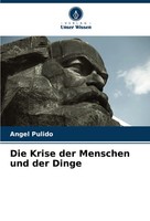 Angel Pulido | Die Krise Der Menschen Und Der Dinge | Taschenbuch | Deutsch
