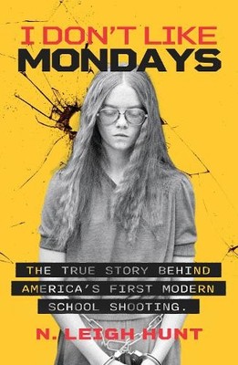 N.Leigh Hunt I Don't Like Mondays (Taschenbuch)