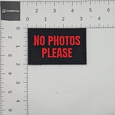 No Photos Please Tactical Morale Patch Hook Fastener Red Black Embroidered 3x2
