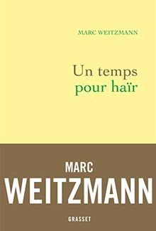 Un temps pour haïr von Weitzmann, Marc | Buch | Zustand sehr gut