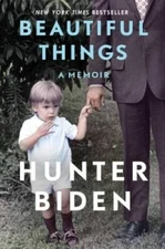 Beautiful Things: A Memoir - Hardcover By Biden, Hunter - GOOD