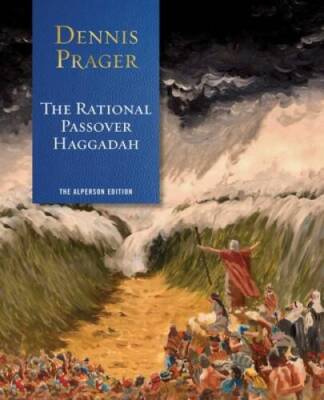 The Rational Passover Haggadah - Hardcover By Prager, Dennis - GOOD