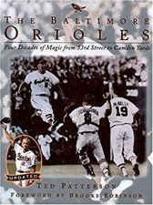 The Baltimore Orioles : Forty Years of Magic from 33rd Street to