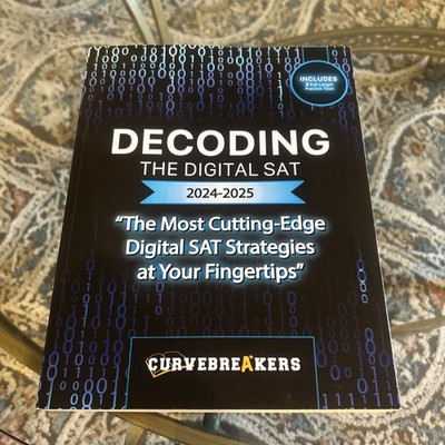 Decoding the Digital SAT: Updated digital SAT prep book 2024-25.
