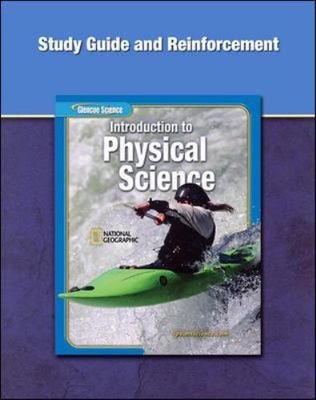 Glencoe Introduction to Physical Science, Grade 8, Study Guide and Reinforceme..