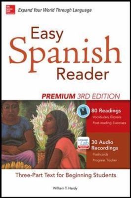 Easy Reader Ser.: Easy Spanish Reader Premium, Third Edition : A Three-Part...