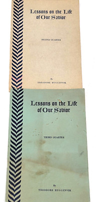 Lessons On The Life Of Our Savior Second & Third Quarter Theodore Huggenvik 1937