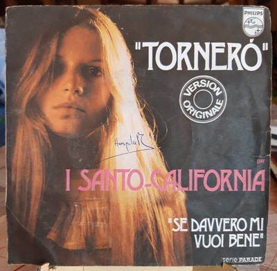 Schallplatte 45 Tours, I SANTO CALIFORNIA, ''Tornero'', ''Wenn du mich wirklich willst b
