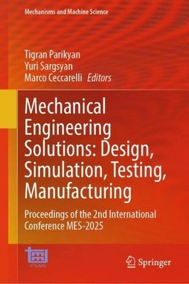 Mechanical Engineering Solutions: Design, Simulation, Testing, Manufacturing Tig