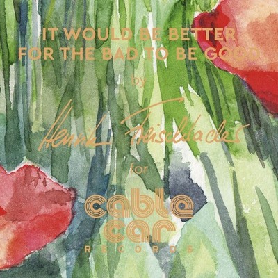 Henrik Freischlader - It Would Be Better For The Bad To Be Good (Limited Editio