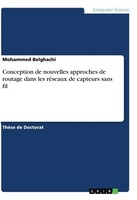 Conception De Nouvelles Approches De Routage Dans Les RéSeaux De Capteurs Sans